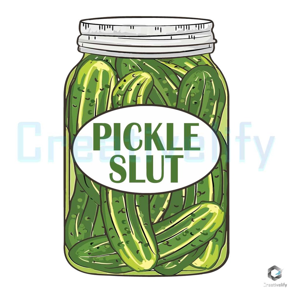 Canned Pickle Slut Vintage SVG Vintage Pickles File Design.jpg