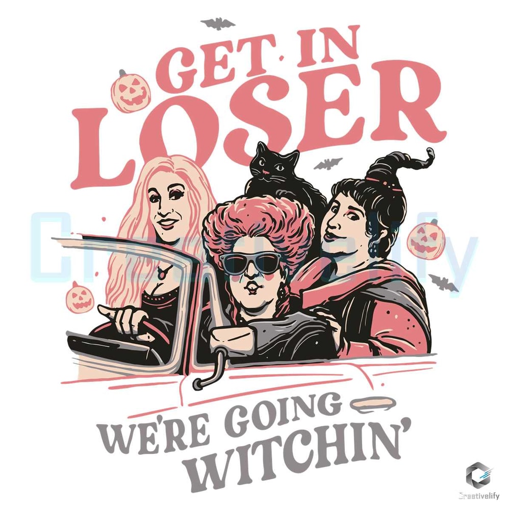 Get In Loser Hocus Pocus SVG Retro Witches Sisters Design.jpg