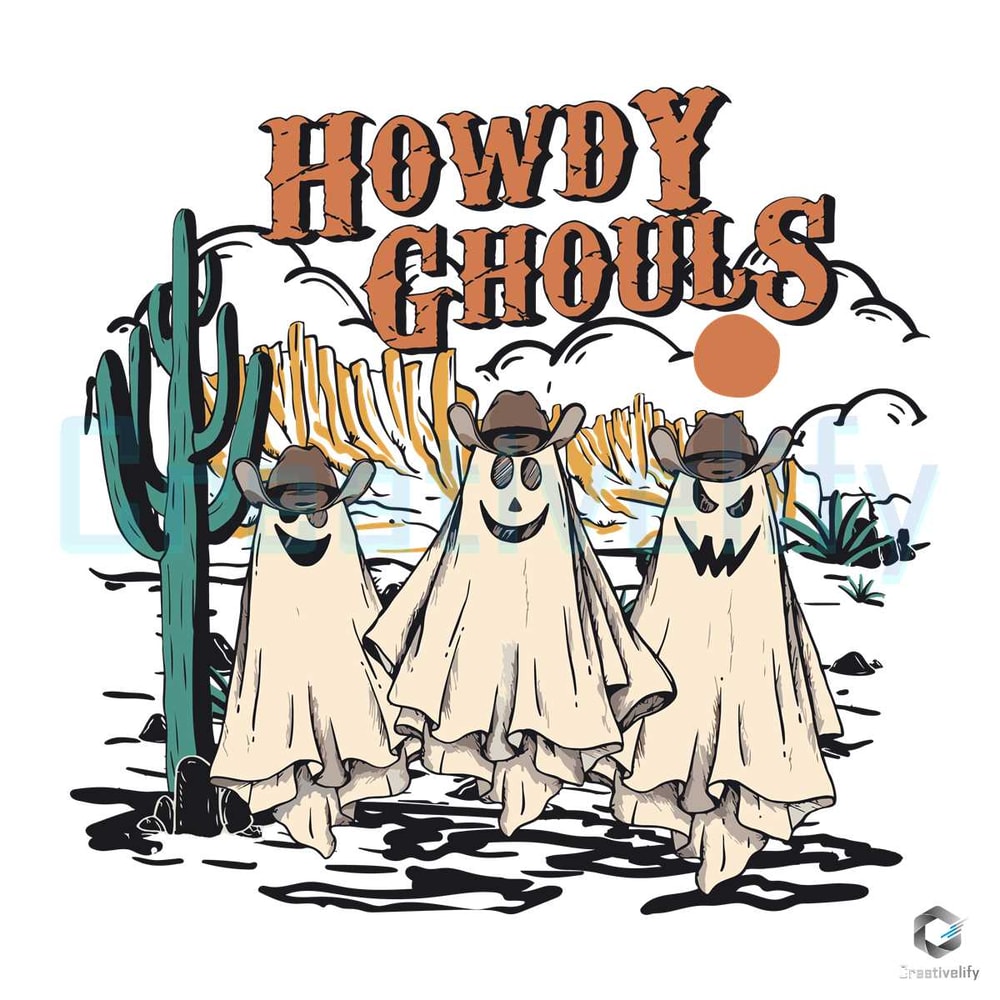 Howdy Ghouls Ghost SVG Cowboy Western Halloween File.jpg