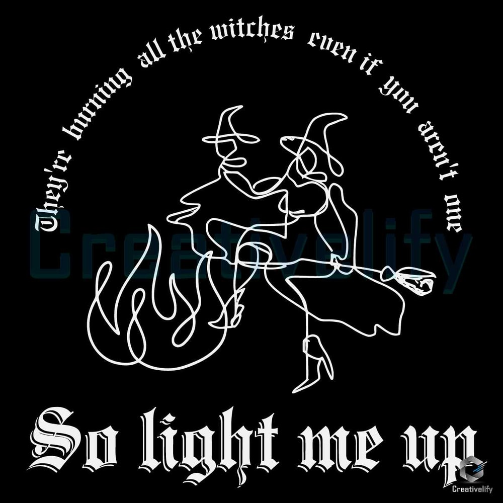 They Are Burning All The Witches Taylor SVG File Design.jpg