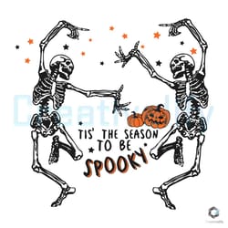 tis the season to be spooky skeleton dance svg file