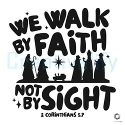 walk by faith not by sight svg retro christmas file design