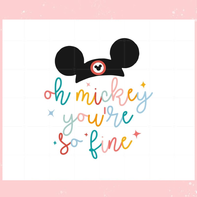 Mickey Mouse Ears Oh You're So Fine SVG Graphic Designs Files.jpg