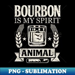 Funny Bourbon is my spirit animal Party T - Decorative Sublimation PNG File - Unlock Vibrant Sublimation Designs