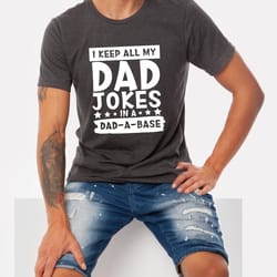i keep all of my dad jokes in a dad a base tshirt, fathers day gift, tell dad jokes shirt, fathers day shirt, dad jokes
