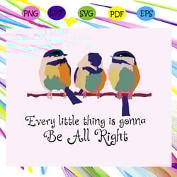 every little thing is gonna be all right every little thing gonna be alright svg
