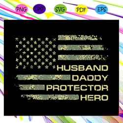 husband daddy protector hero fathers days svg