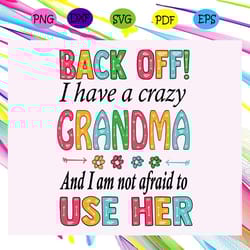 back off i have a crazy grandma svg
