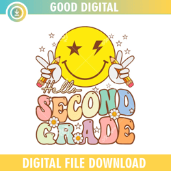 hello second grade ,100th day of school,back to school,school,100 days svg, teacher svg, school svg