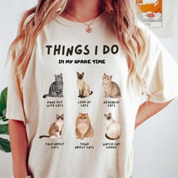 things i do in my spare time funny shirt, cat lover gift, gift for wife, funny cat owner t-shirt, cat mom shirt, pet own