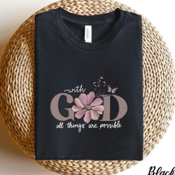 with god all things are possible t-shirt, god lover shirt, religious woman gift, all things are possible tee, easter shi