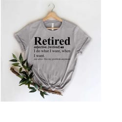 retirement gifts for women-men, retired definition shirt, retirement shirts,funny retired shirt,retirement party tee,tea