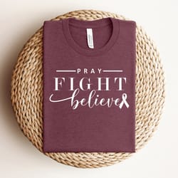 pray fight believe shirt, cancer fighter shirt, believer shirt, breast cancer awareness sweatshirt, pink ribbon shirt, p