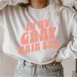 gray hair don't care, grey hair shirt, getting old gift, going gray, funny aging shirt, silver hair, gray hair lover gif
