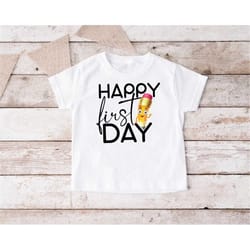 happy first day of school shirt,kindergarten shirt,1st day of school tee,back to school gift,teacher shirt,gift for teac