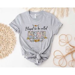 blessed to be called mimi shirt, blessed grandma shirt, grandma shirt, mimi flower shirt, spring grandma shirt, cute gra