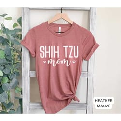 shih tzu mom, shih tzu dog mom, shih tzu mom shirt, dog mama, dog mom gift, dog lover shirt, dog shirt, shih tzu gift, s