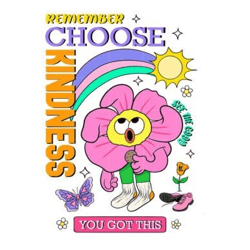 remember choose kindness you got this se