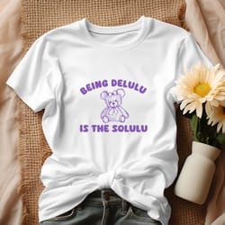 retro being delulu is the solulu shirt