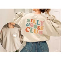 silly goose club sweatshirt,unisex silly goose shirt,unisex silly goose university crewneck sweatshirt,funny sweatshirt,