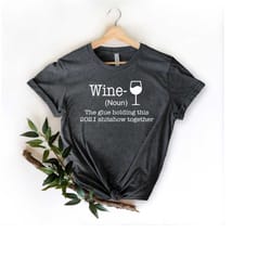 wine noun the glue holding this 2021 shitshow together shirt, christmas t-shirt, 2021 tee, wine lovers