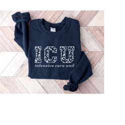 icu sweatshirt icu nurse sweatshirt icu nurse gift nurse appreciation gift critical care nurse intensive care unit icu n