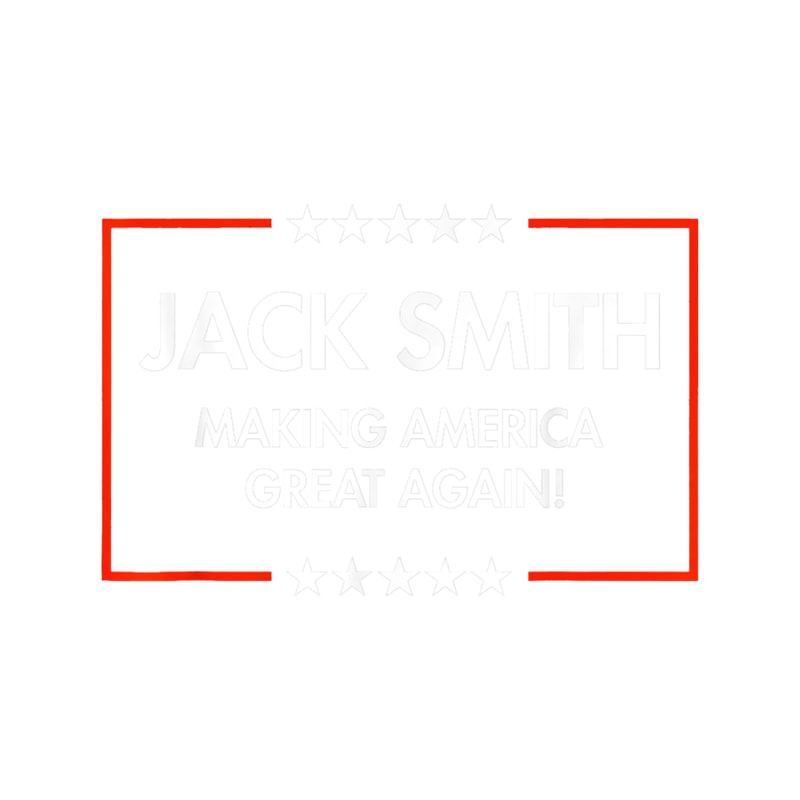 Jack Smith is making America great again.png