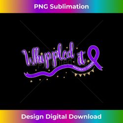 Whippled It, For Pancreatic Cancer Whipple Surgery Warriors - Premium Sublimation Digital Download