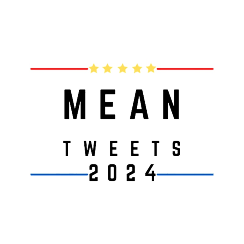 funny trump 2024 mean tweets .png