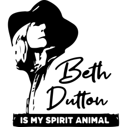beth dutton is my spirit animal svg, yellowstone svg, yellowstone clipart, dutton ranch svg, yellowstone logo svg