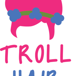 troll hair don't care svg, dreamworks svg, trolls svg, trolls clipart, troll girl svg, troll poppy svg, instant download