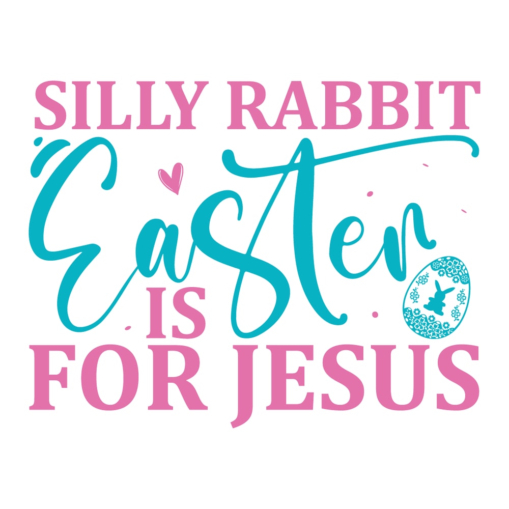 Tm0020- 28 Silly Rabbit Easter Is For Jesus 1-01.png