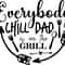 Everybody Chill Dad Is On The Grill 2.jpg