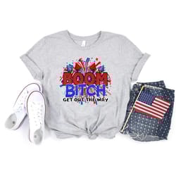 fireworks 4th of july shirt,boom bitch get out