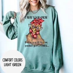 i may look calm but in my head i've pecked you 3 times sweatshirt, gift for chicken lovers mom gift , funny humor chicke