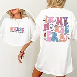 personalized nurse shirt, in my nurse era shirt, nursing graduation gift, custom nurse shirt, nursing school t-shirt
