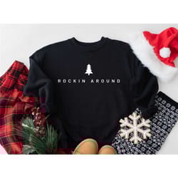 christmas sweatshirt, rockin around the christmas tree sweatshirt, holiday sweater, merry christmas sweatshirt, minimal