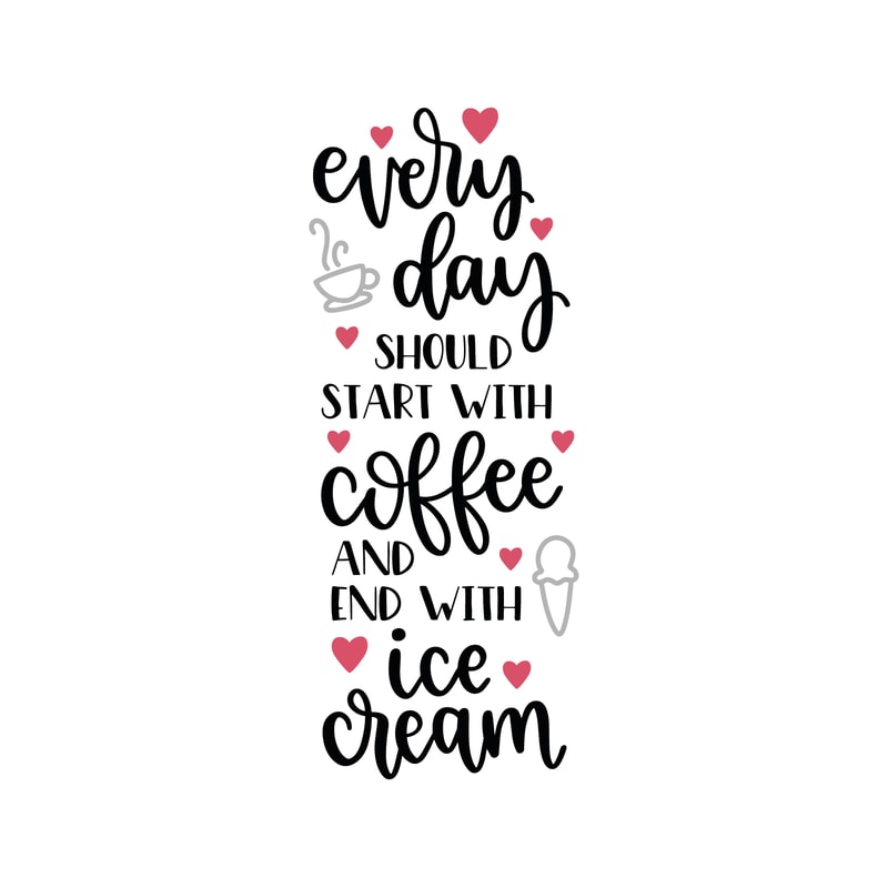 Start With Coffee And End With Ice Cream SVG Cut File.png