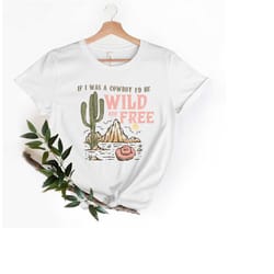 if i was a cowboy i'd be wild