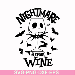 nightmare before wine svg, halloween svg, png, dxf, eps digital file hlw0033
