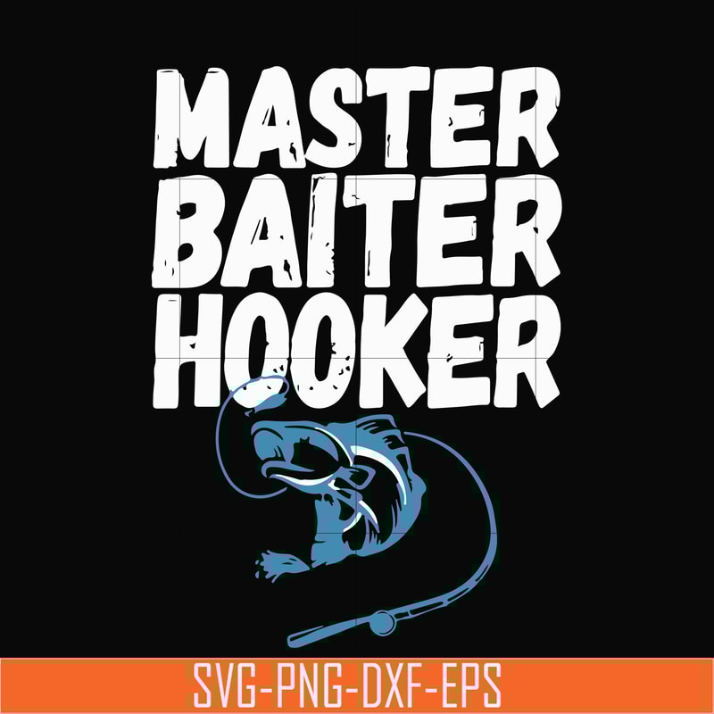 OTH0072-Master baiter hooker svg, png, dxf, eps digital file OTH0072.jpg