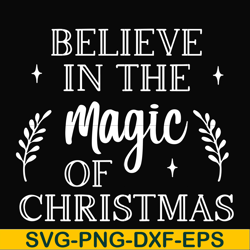 believe in the magic of christmas svg, png, dxf, eps digital file ncrm0176