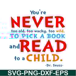 you are never too old svg, dr seuss svg, dr seuss quotes svg ds105122376