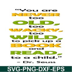you are never too old to wacky svg, dr seuss svg, dr seuss quotes svg ds2051223277
