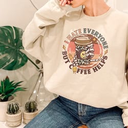 i hate everyone but coffee helps shirt, coffee mom shirt, smiley coffee shirt, iced latte shirt, shirt for mom, gift for