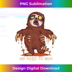 zombie sloth no need to run halloween trick or treat gift - innovative png sublimation design - ideal for imaginative endeavors