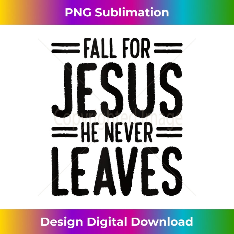 VS-20231219-3972_Fall For Jesus He Never Leaves Tank Top 20.jpg