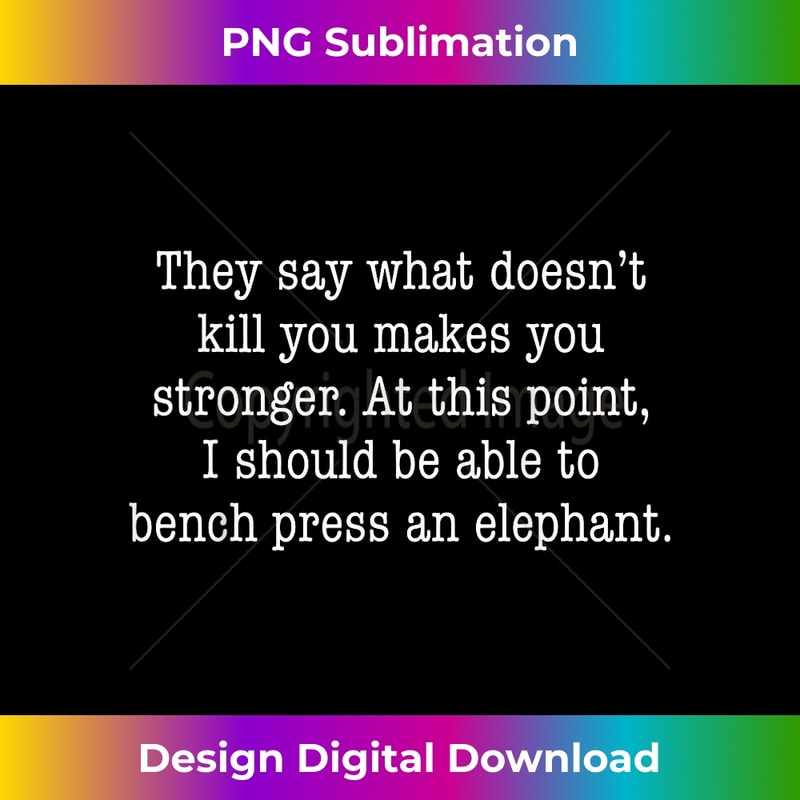 GV-20231219-14686_They Say What Doesn't Kill You Makes You Stronger 2976.jpg