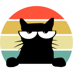 i do what i want black cat humor lovers