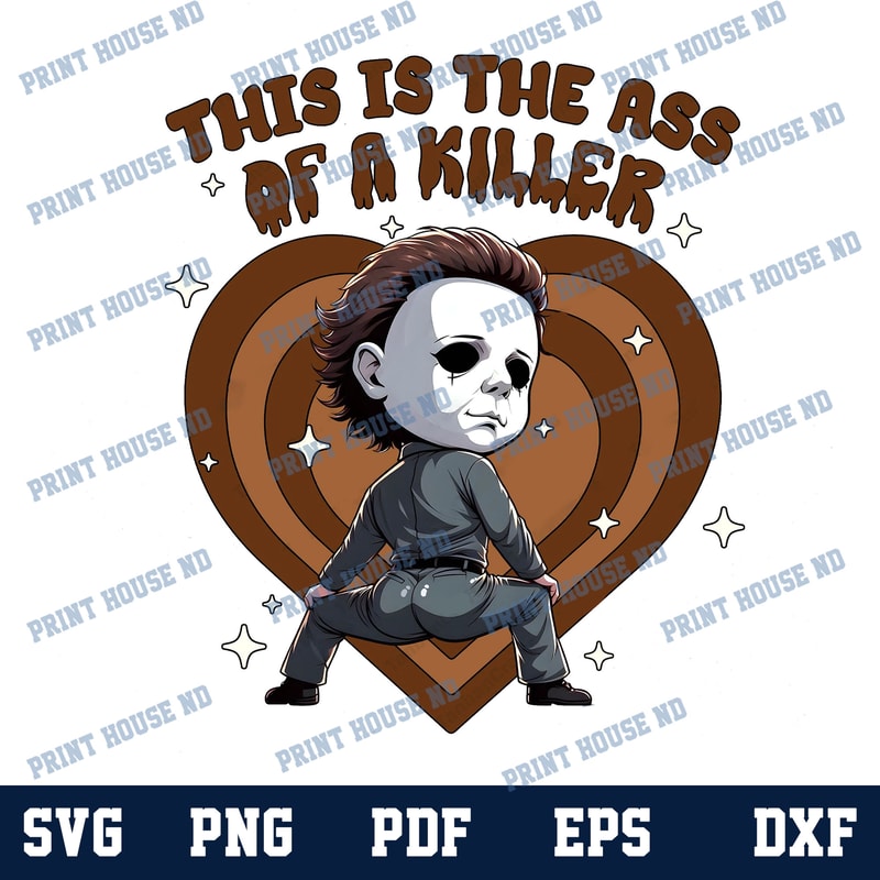 This Is The Ass Of A Killer Png Horror In This House Png Horror Movie Killers Png Scary Movie Png Friend Horror Png 0